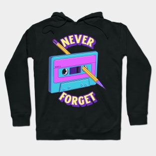 Never Forget Cassette Retro Vintage 60s 70s 80s 90s Hoodie